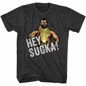 Mr. T Hey Sucka Men's T-Shirt