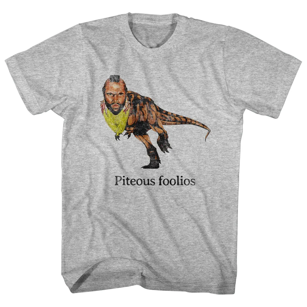 Mr. T Piteous Foolious Men's T-Shirt