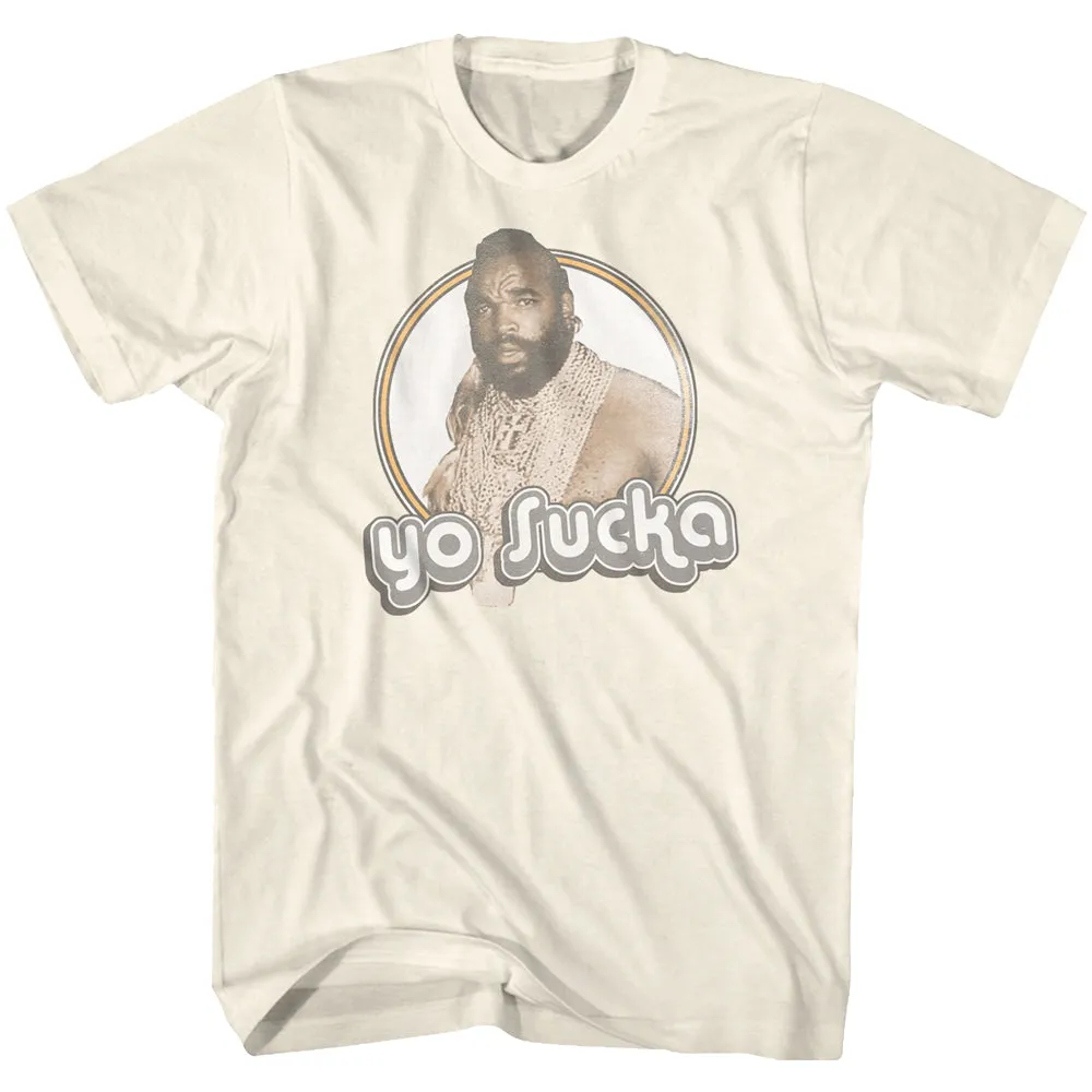 Mr. T Yo Sucka Men's T-Shirt